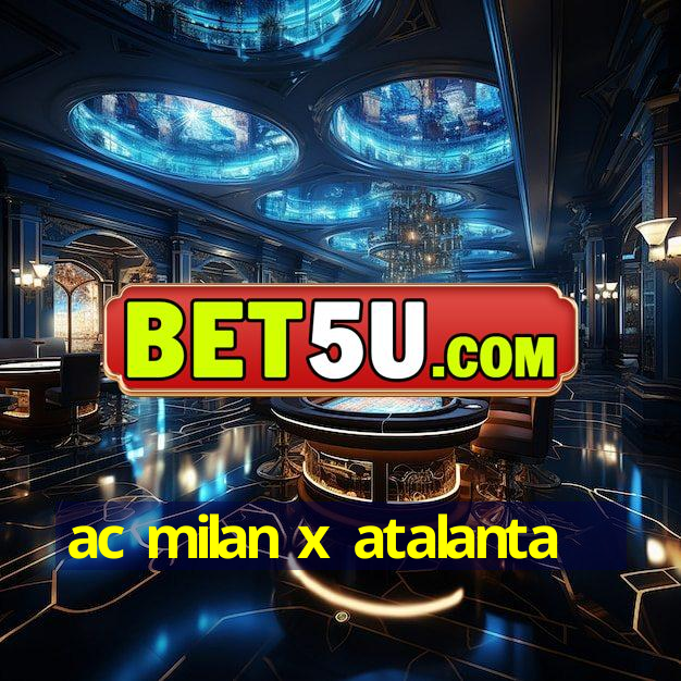 ac milan x atalanta